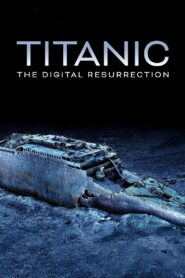 Titanic: The Digital Resurrection 2025 film online