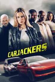 Carjackers 2025 film online